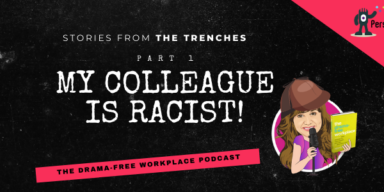 Podcast Title Graphic: My Colleague is Racist!
